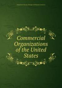 Commercial Organizations of the United States