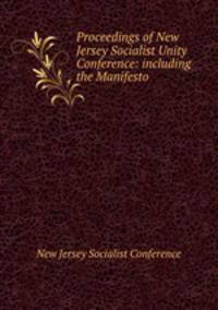 Proceedings of New Jersey Socialist Unity Conference: including the Manifesto
