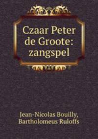 Czaar Peter de Groote: zangspel
