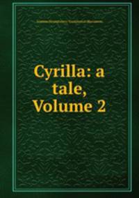 Cyrilla: a tale, Volume 2