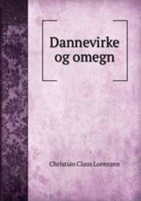 Dannevirke og omegn