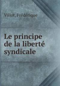 Le principe de la liberte syndicale