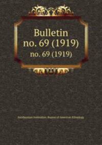 Bulletin. no. 69 (1919)
