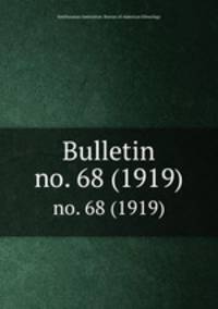 Bulletin. no. 68 (1919)