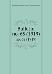 Bulletin. no. 65 (1919)