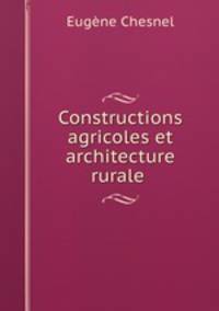 Constructions agricoles et architecture rurale .