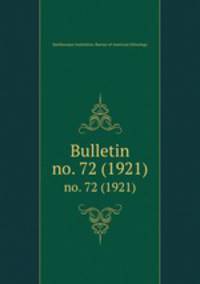 Bulletin. no. 72 (1921)