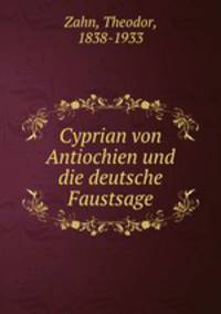 Cyprian von Antiochien und die deutsche Faustsage