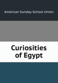 Curiosities of Egypt