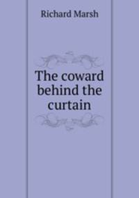 The coward behind the curtain