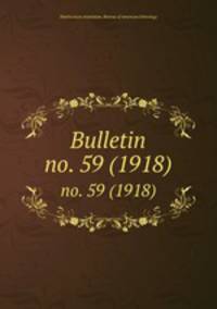 Bulletin. no. 59 (1918)