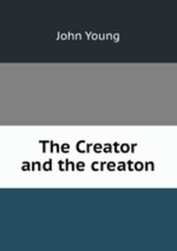 The Creator and the creaton
