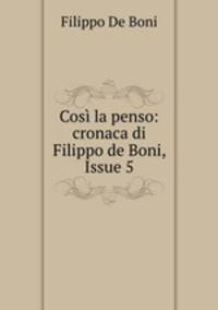 Cosi la penso: cronaca di Filippo de Boni, Issue 5