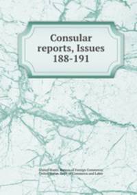 Consular reports, Issues 188-191
