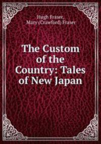 The Custom of the Country: Tales of New Japan