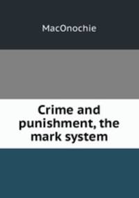 Crime and punishment, the mark system