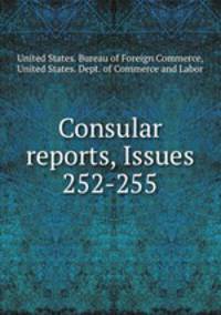 Consular reports, Issues 252-255