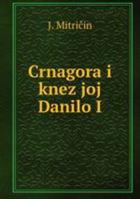 Crnagora i knez joj Danilo I.
