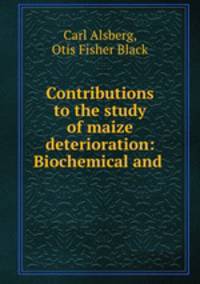 Contributions to the study of maize deterioration: Biochemical and .