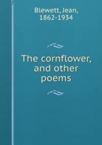 The cornflower, and other poems
