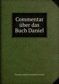 Commentar uber das Buch Daniel