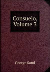 Consuelo, Volume 3