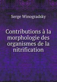 Contributions a la morphologie des organismes de la nitrification
