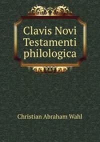 Clavis Novi Testamenti philologica