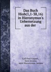 Das Buch Hiob(1,1-38,16) in Hieronymus