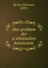 Das problem der a?sthetischen Autonomie