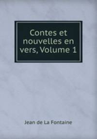 Contes et nouvelles en vers, Volume 1