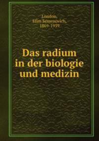 Das radium in der biologie und medizin