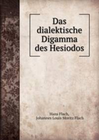Das dialektische Digamma des Hesiodos