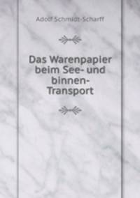 Das Warenpapier beim See- und binnen- Transport.