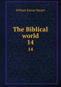 The Biblical world. 14