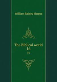 The Biblical world. 16