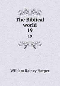 The Biblical world. 19