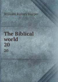 The Biblical world. 20