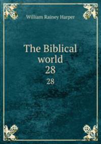 The Biblical world. 28