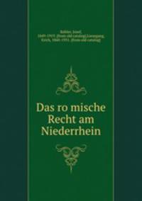 Das ro?mische Recht am Niederrhein