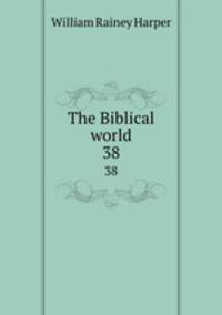 The Biblical world. 38