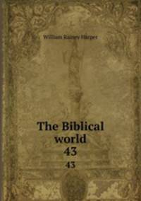 The Biblical world. 43