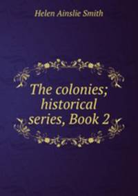 The colonies; historical series, Book 2
