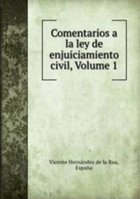 Comentarios a la ley de enjuiciamiento civil, Volume 1