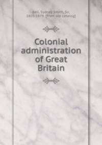 Colonial administration of Great Britain