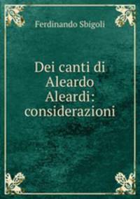 Dei canti di Aleardo Aleardi: considerazioni