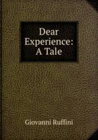 Dear Experience: A Tale