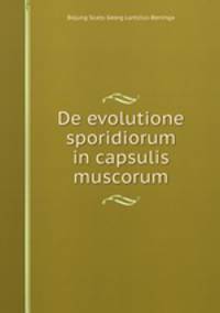 De evolutione sporidiorum in capsulis muscorum