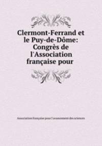 Clermont-Ferrand et le Puy-de-Dome: Congres de l