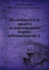 De conjunctivi et optativi in indoeuropaeis linguis: informatione et vi .